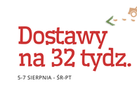 Dostawy na 32 tydzień :) 5-7 sierpnia