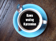 Kawa według 5 przemian