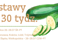 Dostawy na 30 tydz. :) 26-28.07 ŚR-PT