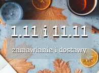 Zamawianie i dostawy 1 listopad i 11 listopad
