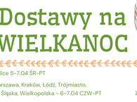Dostawy na 14 tydz. WIELKANOC :) 5-7.04 ŚR-PT