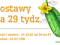 Dostawy na 29 tydz. :) 21-23.07 ŚR-PT