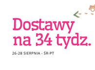 Dostawy na 34 tydzień :) 26-28 sierpień