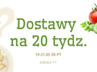 Dostawy na tydzień 20 :) 19-21.05 ŚR-PT