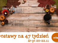 Dostawy na tydzień 47 :) środa-piątek 20-22 listopad