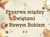 Przerwa między Świętami a Nowym Rokiem