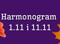 Harmonogram dni wolne 1.11 i 11.11