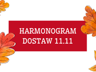 HARMONOGRAM DOSTAW W TYG. 11 LISTOPADA