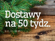 Dostawy na tydzień 50 :) 9-11.12 śr-pt